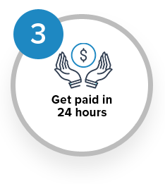 Get paid in 24 hours
