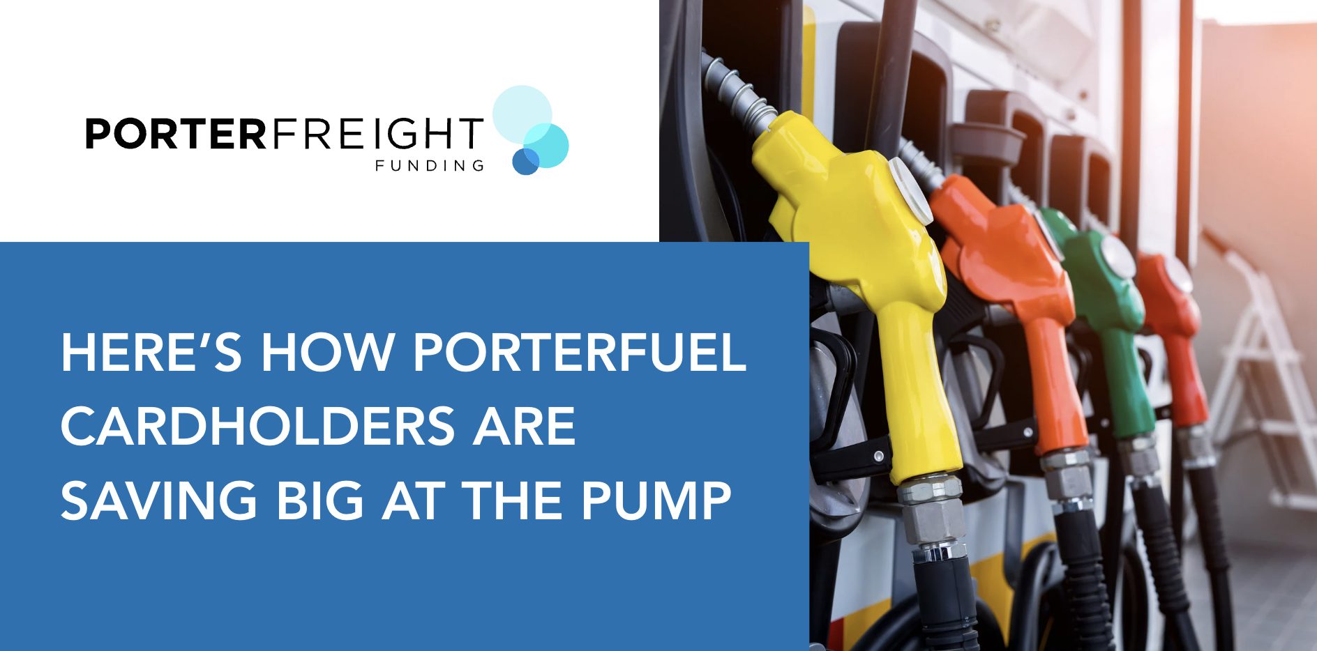 Truck driver refueling with PorterFuel Card — achieving major fuel savings through Porter Freight Funding’s fuel card program