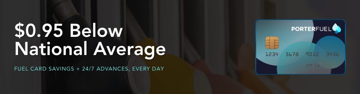 Fuel advances for truckers with Porter fuel card savings showing $0.95 below national average diesel prices