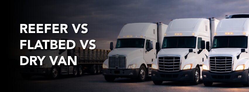 Reefer vs Flatbed vs Dry Van Trucking Comparison – Which Makes the Most Money Reefer vs flatbed vs dry van trucking comparison to show which trucking type makes the most money in 2026