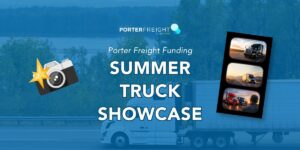 Porter Freight Funding Summer Truck Showcase banner featuring semi truck photography contest for truck drivers and owner-operators