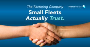 Two people shaking hands with the text "The Factoring Company Small Fleets Actually Trust" overlaid on a blue background, featuring the Porter Freight Funding logo, representing trusted freight factoring for owner-operators and small fleets.