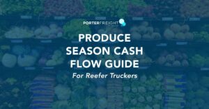 Reefer trucking carrier managing produce season cash flow with Porter Freight Funding factoring and fuel card
