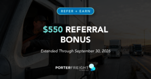 Porter Freight Funding "Refer + Earn" graphic: $550 referral bonus extended through September 30, 2026, trucker in cab on highway